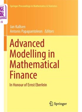 海外直订Advanced Modelling in Mathematical Finance: In Honour of Ernst Eberlein 数学金融高级建模:向恩斯特·埃伯莱因