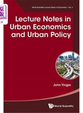 海外直订Lecture Notes in Urban Economics and Urban Policy 城市经济学和城市政策课堂讲稿