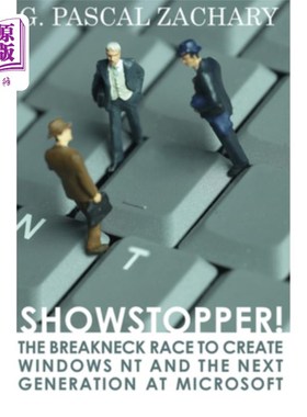 海外直订Showstopper!: The Breakneck Race to Create Windows NT and the Next Generation at 表演障碍！：在微软创建wind