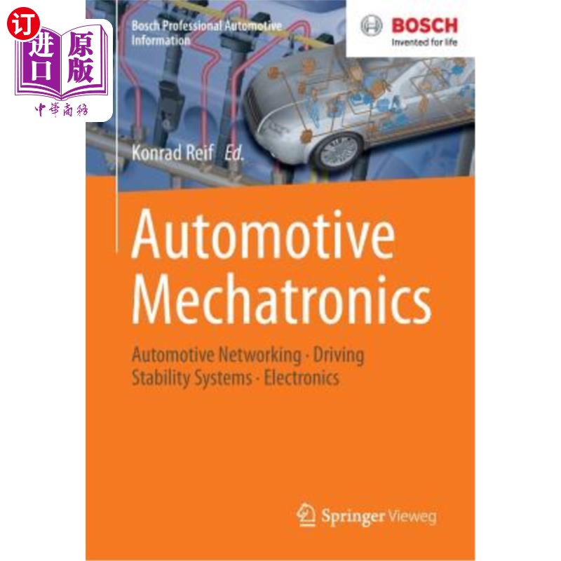 海外直订Automotive Mechatronics: Automotive Networking, Driving Stability Systems, Elect 汽车机电一体化：汽车、
