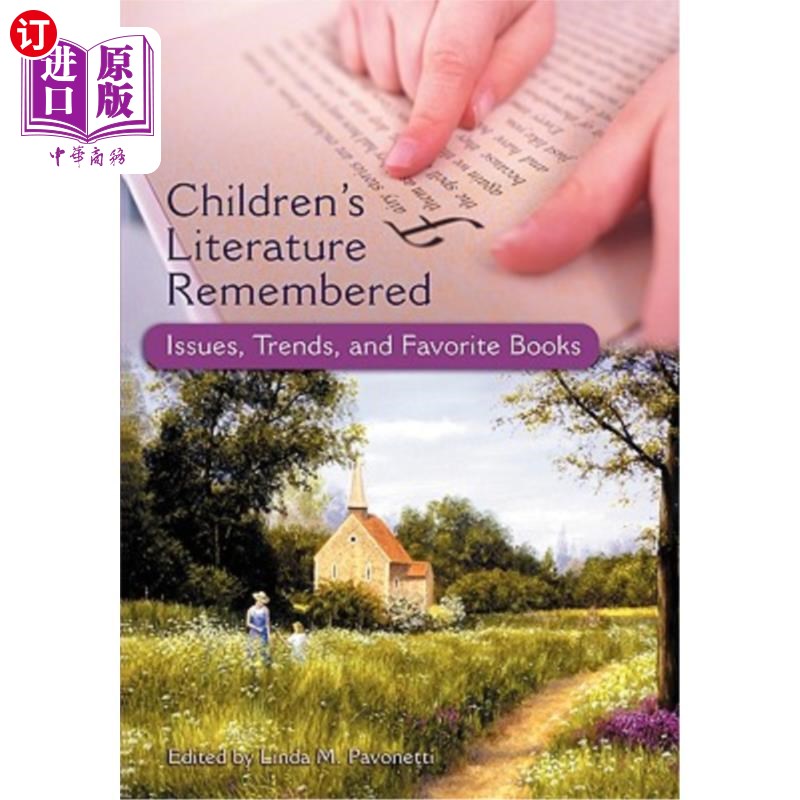 海外直订Children's Literature Remembered: Issues, Trends, and Favorite Books 铭记儿童文学:议题、趋势和最喜爱的书