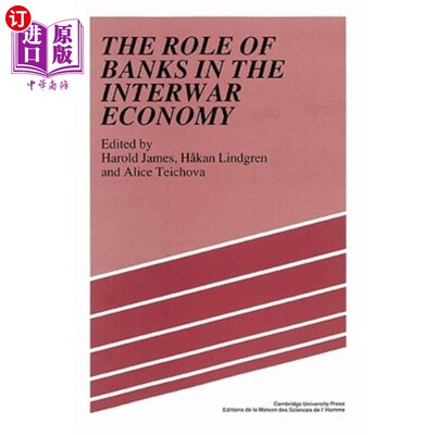 海外直订The Role of Banks in the Interwar Economy 银行在两次世界大战经济中的作用
