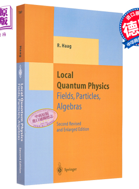 局部量子物理 场 粒子 代数 Local Quantum Physics  Fields Particles Algebras 英文原版 Rudolf Haag【中商原版】