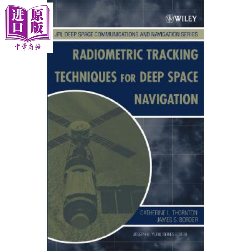 深空导航辐射跟踪技术 Radiometric Tracking Techniques For Deep Catherine Thornton 英文原版 中商原版 Wiley【中商原版?