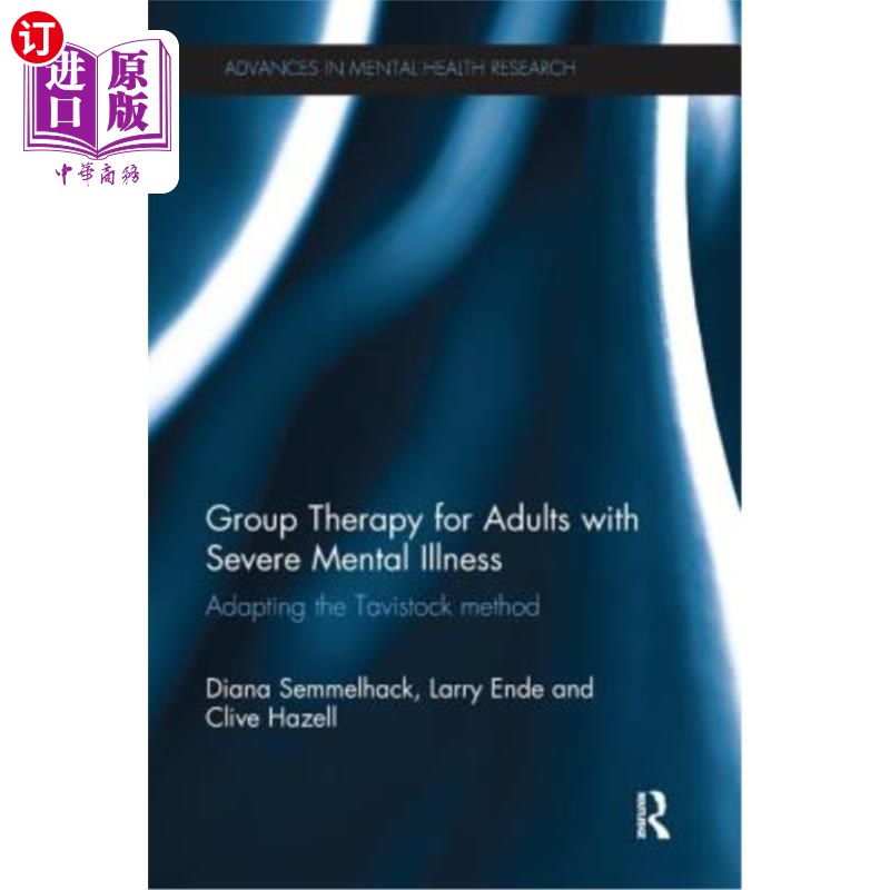 海外直订Group Therapy for Adults with Severe Mental Illness: Adapting the Tavistock Meth成人严重精神疾病的团体治疗