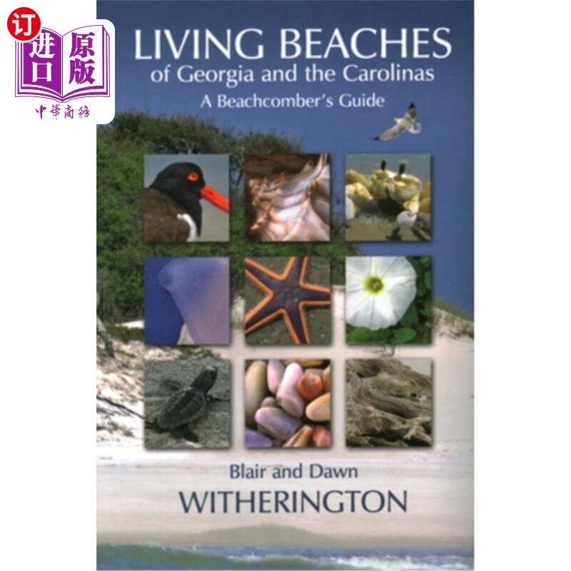 海外直订Living Beaches of Georgia and the Carolinas: A Beachcomber's Guide 乔治亚州和卡罗莱纳州的生活海滩：海滩清洁