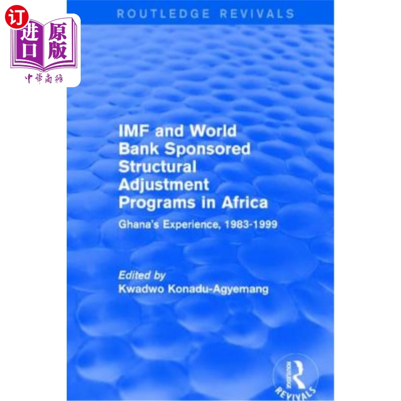 海外直订IMF and World Bank Sponsored Structural Adjustment Programs in Africa: Ghana's E 货币基金组织和世界银行赞助