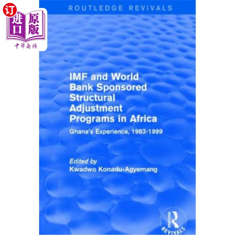 海外直订IMF and World Bank Sponsored Structural Adjustment Programs in Africa: Ghana's E货币基金组织和世界银行赞助