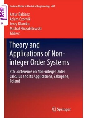 海外直订Theory and Applications of Non-Integer Order Systems: 8th Conference on Non-Inte 非整数阶系统的理论与应用：