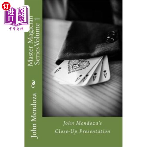 海外直订Master Magician Series Volume 1: John Mendoza's Close-Up Presentation 魔术师大师系列第一卷：约翰·门多萨的特