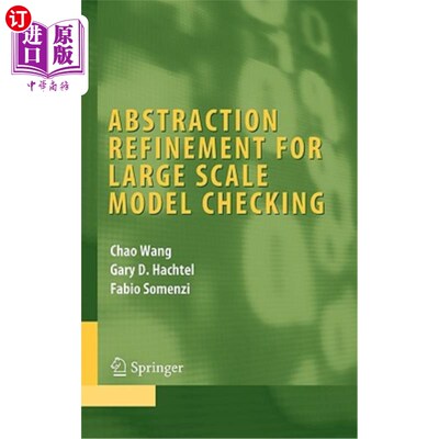 海外直订Abstraction Refinement for Large Scale Model Checking 大比例尺模型检测的抽象细化