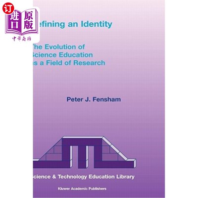 海外直订Defining an Identity: The Evolution of Science Education as a Field of Research 定义身份：科学教育作为研究