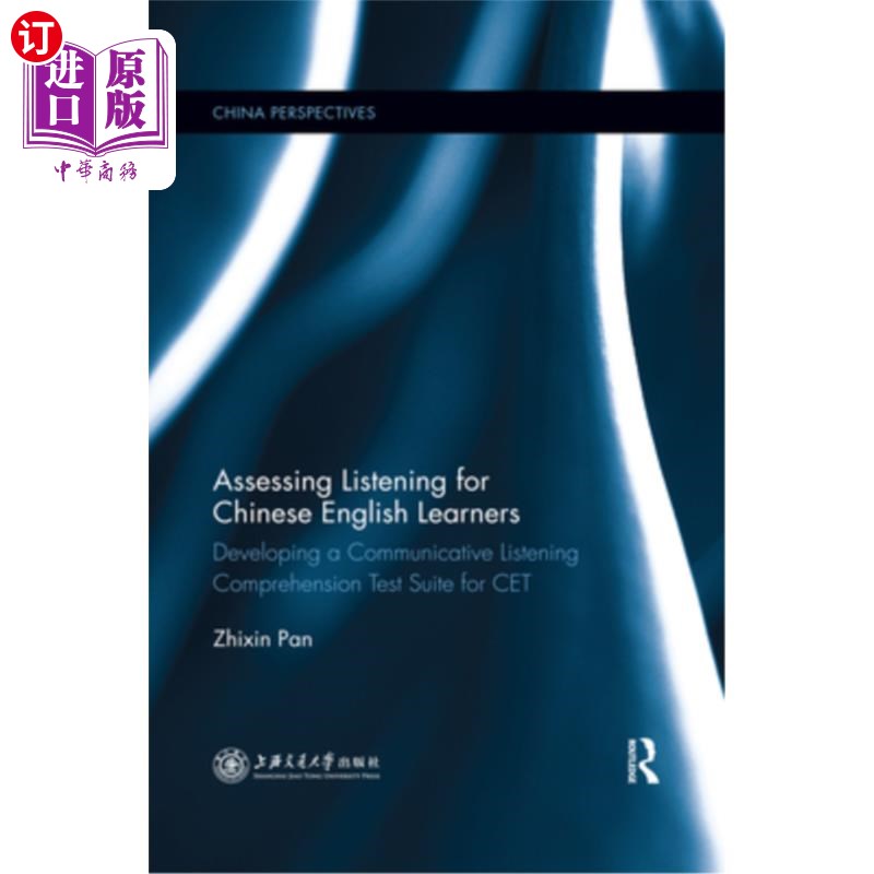 海外直订Assessing Listening for Chinese English Learners: Developing a Communicative Lis 中国英语学习者听力评估:四 书籍/杂志/报纸 进口教材/考试类/工具书类原版书 原图主图