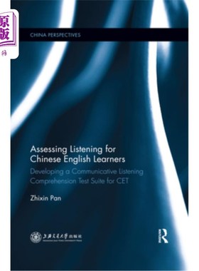 海外直订Assessing Listening for Chinese English Learners: Developing a Communicative Lis 中国英语学习者听力评估:四