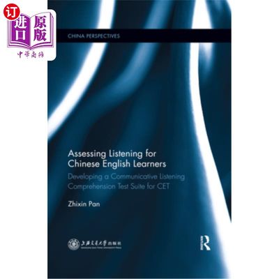 海外直订Assessing Listening for Chinese English Learners: Developing a Communicative Lis 中国英语学习者听力评估:四