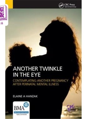 海外直订医药图书Another Twinkle in the Eye: Contemplating Another Pregnancy After Perinatal Ment 眼睛里的另一闪:围