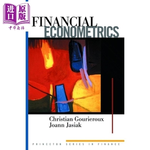 金融计量经济学 Financial Econometrics Problems, Models, and Methods 英文原版 Christian Gourieroux【中商原版】