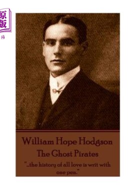 海外直订William Hope Hodgson - The Ghost Pirates: 