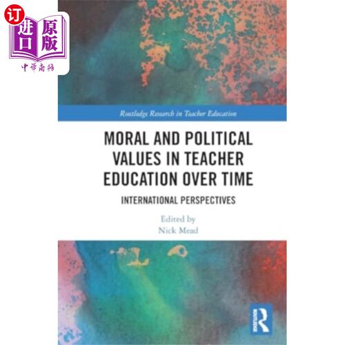海外直订Moral and Political Values in Teacher Education ... 教师教育的道德与政治价值