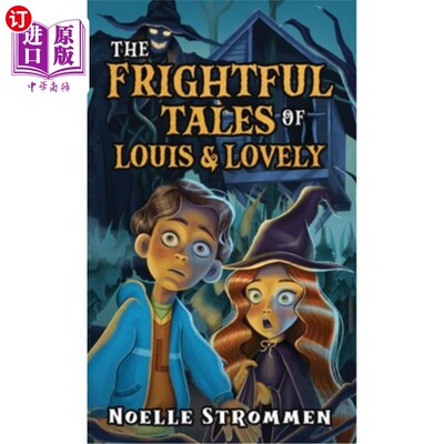 海外直订The Frightful Tales of Louis & Lovely 路易斯和可爱的恐怖故事