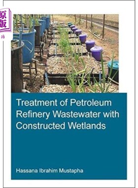 海外直订Treatment of Petroleum Refinery Wastewater with ... 人工湿地处理炼油废水的研究