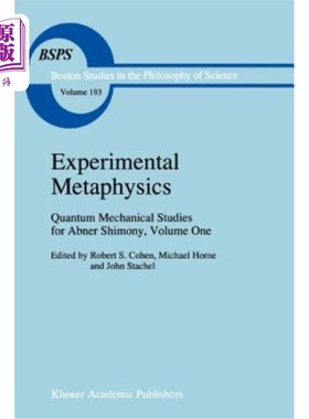 海外直订Experimental Metaphysics: Quantum Mechanical Studies for Abner Shimony, Volume O 实验形而上学：艾布纳·希莫