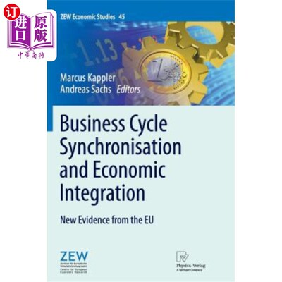 海外直订Business Cycle Synchronisation and Economic Integration: New Evidence from the E 商业周期同步与经济一体化：