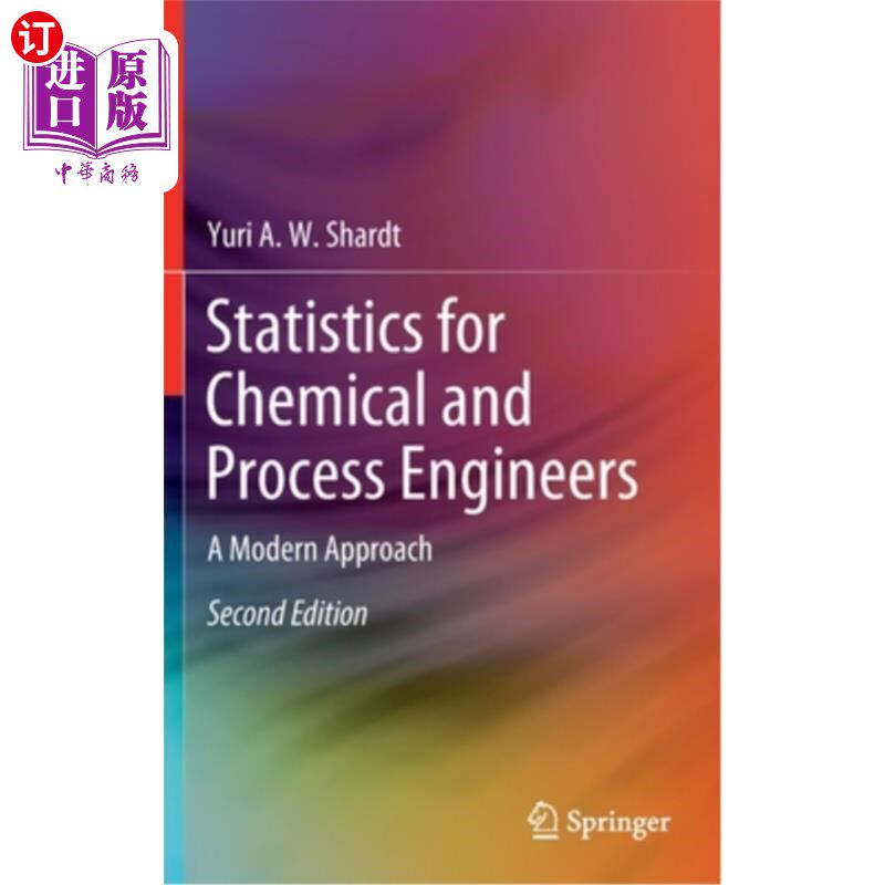海外直订Statistics for Chemical and Process Engineers: A Modern Approach 化学和工艺工程师的统计学:现代方法