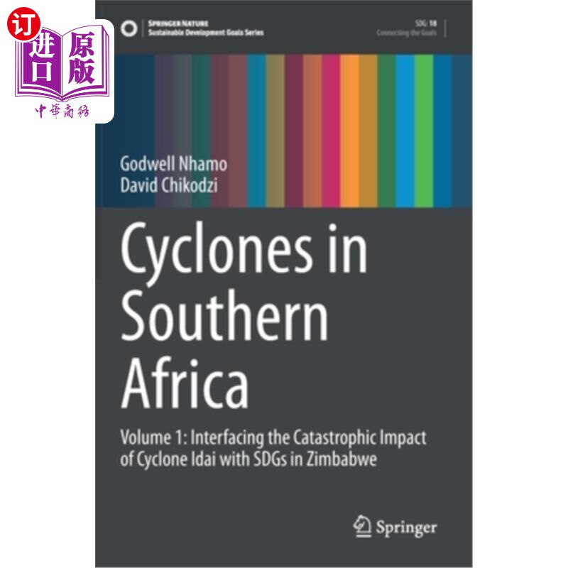 海外直订Cyclones in Southern Africa: Volume 1: Interfacing the Catastrophic Impact of Cy 南部非洲气旋:第1卷:将伊代