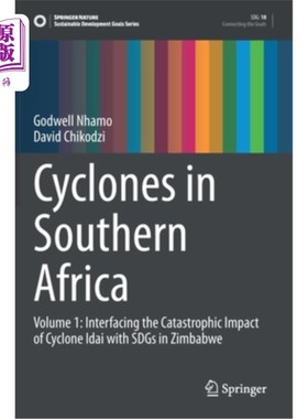 海外直订Cyclones in Southern Africa: Volume 1: Interfacing the Catastrophic Impact of Cy 南部非洲气旋:第1卷:将伊代