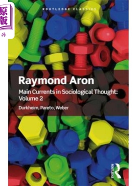 现货 社会学思潮主流 第2卷 涂尔干 帕累托 韦伯 Main Currents in Sociological Thought 2 英文原版 Aron Raymond【中商原版】