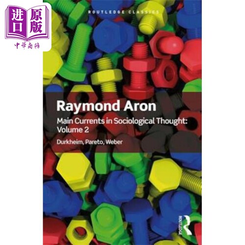现货 社会学思潮主流 第2卷 涂尔干 帕累托 韦伯 Main Currents in Sociological Thought 2 英文原版 Aron Raymond【中商原版】