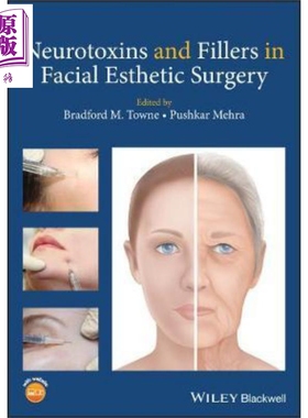 现货 面部美容手术中的神经毒素与填充剂 Neurotoxins And Fillers In Facial Esthetic Surgery 英文原版 Bradfor