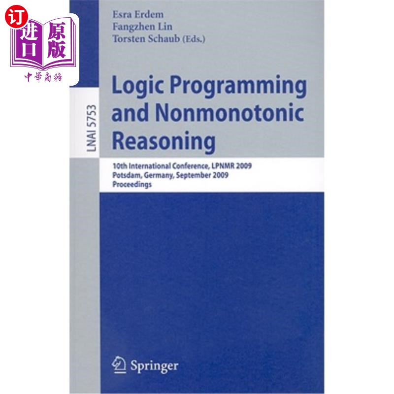 海外直订Logic Programming and Nonmonotonic Reasoning 逻辑编程与非单调推理