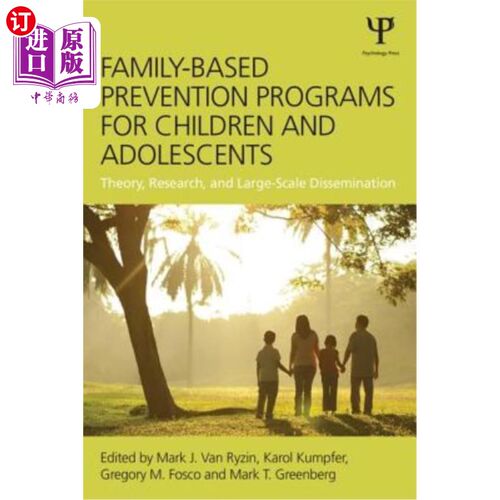 海外直订医药图书Family-Based Prevention Programs for Children and Adolescents: Theory, Research, 基于家庭的儿童和青