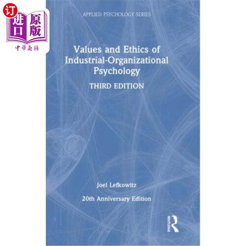 海外直订Values and Ethics of Industrial-Organizational Psychology 产业组织心理学的价值与伦理