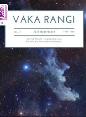 海外直订Vaka Rangi Volume 2: Star Trek Phase II, Original Film Series and Star Trek: The Vaka Rangi