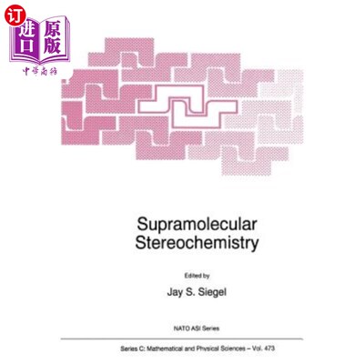 海外直订Supramolecular Stereochemistry 超分子立体化学