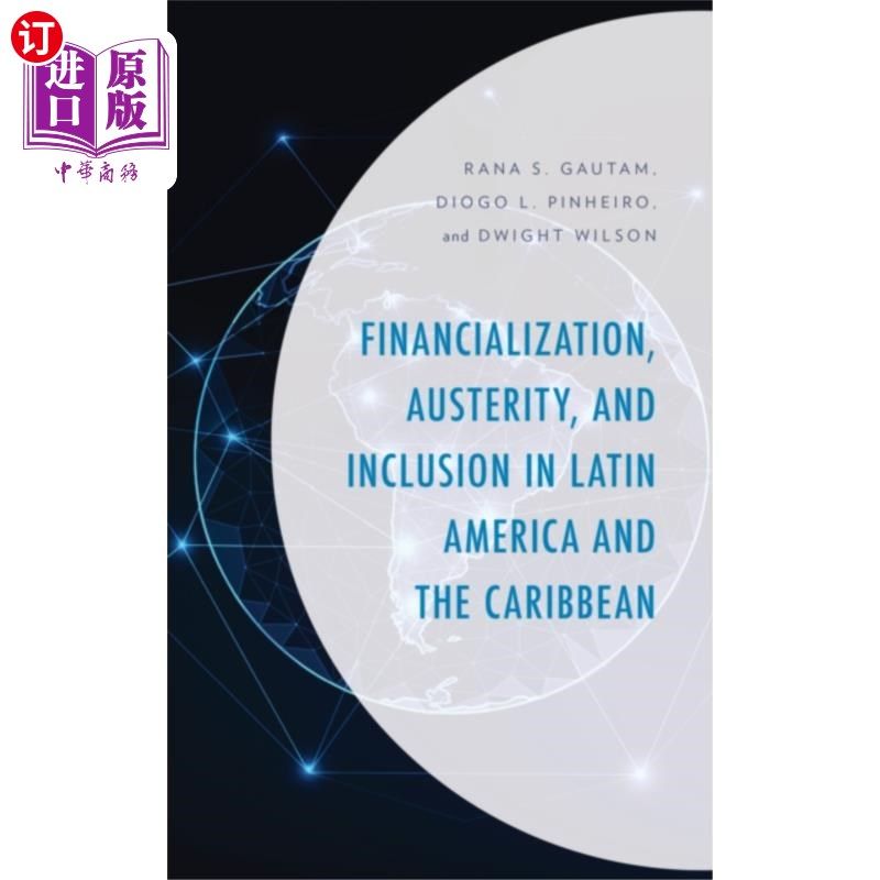 海外直订Financialization, Austerity, and Inclusion in La... 拉丁美洲和加勒比地区的金融化、紧缩与包容