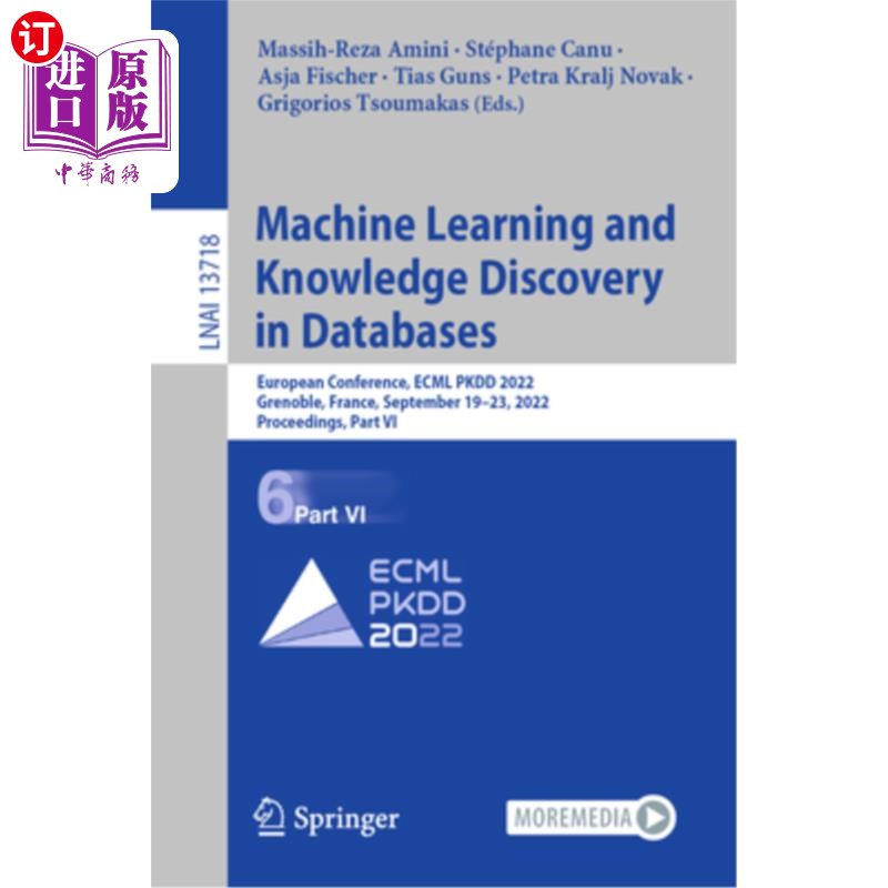 海外直订Machine Learning and Knowledge Discovery in Databases: European Conference, Ecml 数据库中的机器学习和知识发