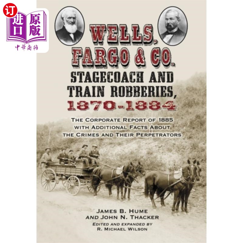 海外直订Wells, Fargo & Co. Stagecoach and Train Robberie... 《马车和火车抢劫案，1870-1884》
