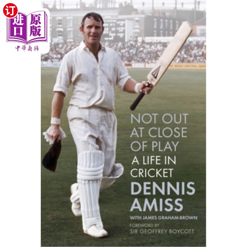 海外直订Not Out at Close of Play: A Life in Cricket 比赛结束时不出局:板球生活