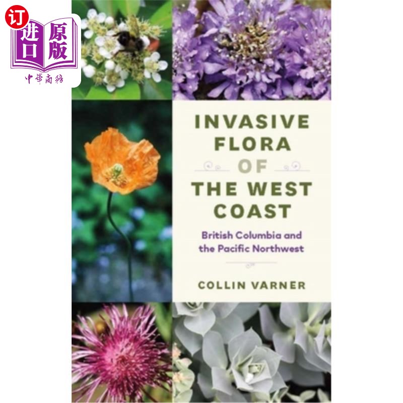 海外直订Invasive Flora of the West Coast: British Columbia and the Pacific Northwest 西海岸的入侵植物群:不列颠哥伦