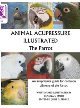 海外直订医药图书Animal Acupressure Illustrated The Parrot 动物穴位按摩显示了这只鹦鹉