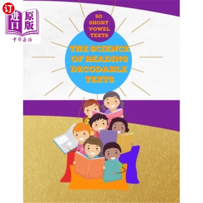 海外直订The Science of Reading Decodable Texts: 50 Short Vowel Texts 阅读可解码文本的科学:50个短元音文本