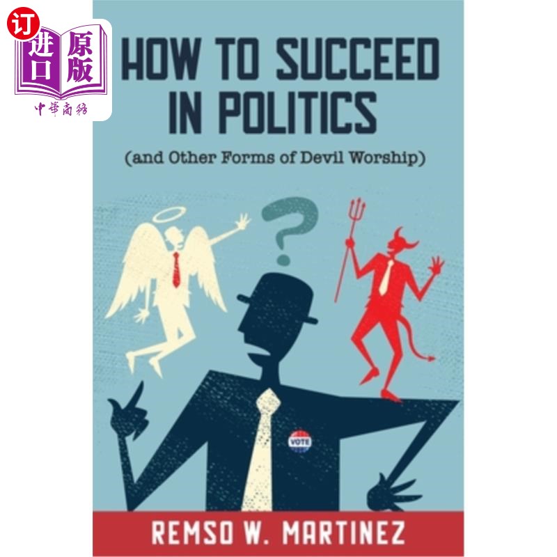 海外直订How to Succeed in Politics (and Other Forms of Devil Worship) 如何在政治上取得成功（以及其他形式的魔鬼崇拜