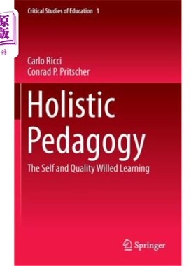 海外直订Holistic Pedagogy: The Self and Quality Willed Learning 整体教育学：自我与质量意志学习