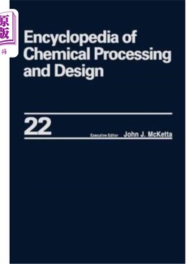 海外直订Encyclopedia of Chemical Processing and Design: Volume 22 - Fire Extinguishing C 化学处理和设计百科全书：第