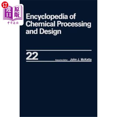 海外直订Encyclopedia of Chemical Processing and Design: Volume 22 - Fire Extinguishing C 化学处理和设计百科全书：第