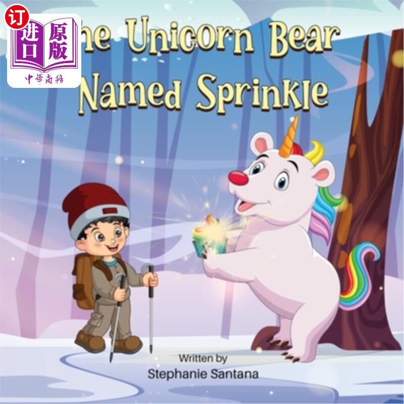 海外直订The Unicorn Bear Named Sprinkle 独角兽熊叫斯普林瑟